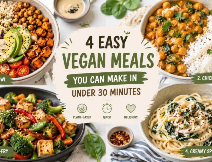 4 Easy Vegan Meals You Can Make in Under 30 Minutes